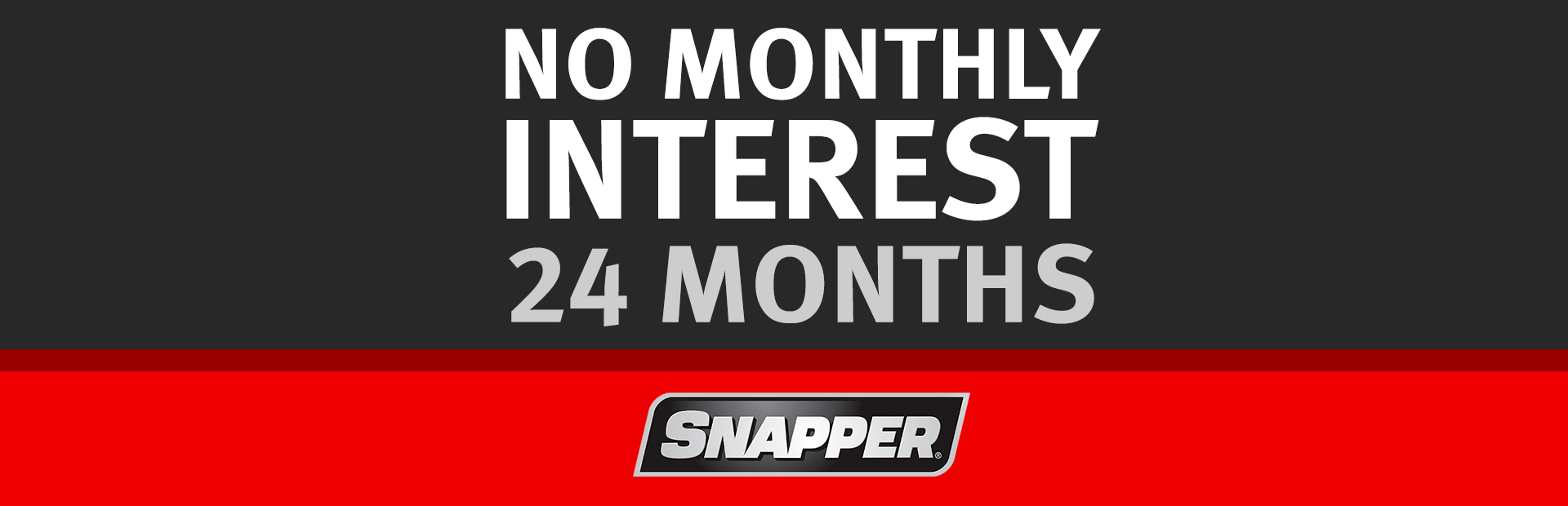 Snapper: No Monthly Interest If Paid In Full Within 24 Mont